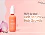 How To Use Hair Serum For Hair Growth